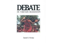 Debate in Tibetan Buddhism (Textual Studies & Translations in Indo-Tibetan Buddhism)