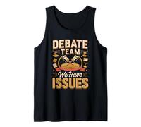Debate Team We Have Issues Debater Speech Tank Top