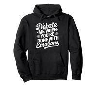 Debate When You're Done With Emotions Logical Thinker Pullover Hoodie