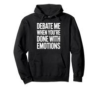 Debate When You're Done With Emotions Logical Thinker Pullover Hoodie