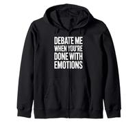 Debate When You're Done With Emotions Logical Thinker Zip Hoodie
