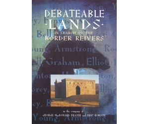 Debateable Lands - In Search Of The Border Reivers [DVD]