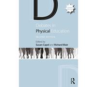 Debates in Physical Education (Debates in Subject Teaching)