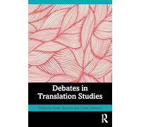 Debates in Translation Studies – Routledge