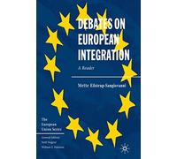 Debates on European Integration: A Reader: 105 (The European Union Series)