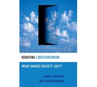 Debating Libertarianism : What Makes Society Just?