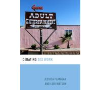 Debating Sex Work (Debating Ethics)