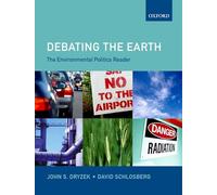 Debating The Earth: The Environmental Politics Reader