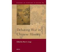 Debating War in Chinese History: 83 (History of Warfare)