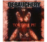 Debauchery - Torture Pit