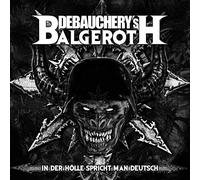 Debauchery Vs. Balgeroth - In Der Holle Spricht Man Deutsch