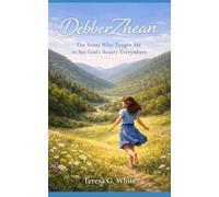 DebberZhean: The Sister Who Taught Me to See God's Beauty Everywhere (These Are the Days I Remember)