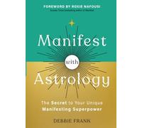 Debbie Frank - Manifest with Astrology The Secret to Your Unique Man - G245z