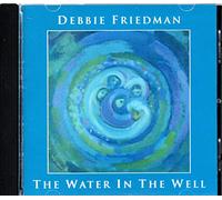 Debbie Friedman - Water in the Well
