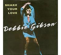 Debbie Gibson - SHAKE YOUR LOVE 7 INCH (7" VINYL 45) UK ATLANTIC 1987
