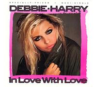 Debbie Harry, Deborah Harry - In Love With Love
