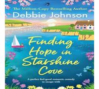 Debbie Johnson Finding Hope in Starshine Cove: A perfect feel-good romantic Debbie Johnson Multicolor