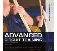 Debbie Lawrence Advanced Circuit Training : A Complete Guide to Progressive Debbie Lawrence Multicolor