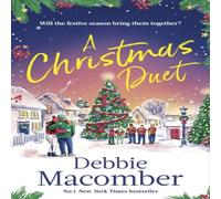 Debbie Macomber A Christmas Duet : the brand-new festive romance from the Debbie Macomber Multicolor