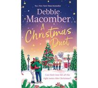 Debbie Macomber A Christmas Duet : the brand-new festive romance from the Debbie Macomber Multicolor