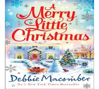 Debbie Macomber A Merry Little Christmas: 1225 Christmas Tree Lane / 5-B Poppy Debbie Macomber Multicolor