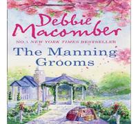 Debbie Macomber The Manning Grooms: Bride On The Loose / Same Time, Next Year Debbie Macomber Multicolor