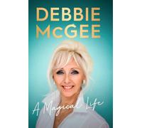 Debbie McGee - A Magical Life