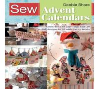 Debbie Shore Sew Advent Calendars Paperback Book Debbie Shore Multicolor