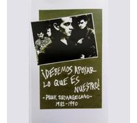 ¡debemos Apoyar Lo Que Es Nuestro! Punk Sudamericano, 1981-1990 [CASSETTE]