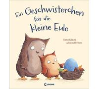 Debi Gliori Alison Brown Carolin St Ein Geschwisterchen für die klein (Hardback)