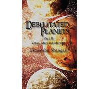 Debilitated Planets - Part II: Venus, Mars and Mercury