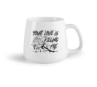 DEBINGY Ceramic Fruit Cup Porcelain Cups a Typography Quotes Your Love is Killing me with Premium （14oz/400ml） for Home and Office