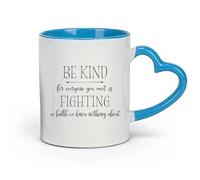 DEBINGY Ceramics Coffee Cup Be Kind to Everyone You Meet We are Fighting A Battle We Know Nothing About. （11oz/320ml） for Home and Office Blue