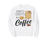 Debits Credits & Coffee Cup Funny Accountant It's Tax Season Sweatshirt