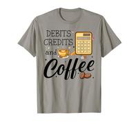 Debits Credits & Coffee Cup Funny Accountant It's Tax Season T-Shirt