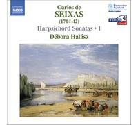Debora Halasz - SEIXAS: Complete Works for Harpsichord, Vol. 1