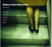 Debora Russ Ensemble - Andares: Piazzolla Sanchez