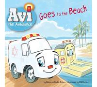Deborah Bodin Cohen Avi the Ambulance Goes to the Beach Paperback Book Deborah Bodin Cohen Multicolor