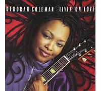Deborah Coleman – Livin' on Love – CD – US Import