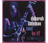 Deborah Coleman - Soul Be It