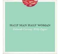 DEBORAH CONWAY - Half Man Half Woman