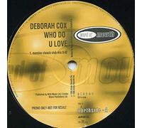 Deborah Cox - Who Do U Love (Remixes)