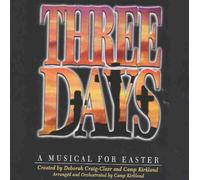 Deborah Craig-Claar - Three Days : A Musical for Easter