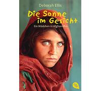 Deborah Ellis Anna Mel Die Sonne im Gesicht: Ein Mädchen in Afghanis (Paperback)