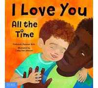 Deborah Farmer Kris I Love You All the Time Hardback Book Deborah Farmer Kris Multicolor