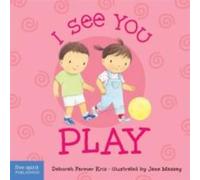 Deborah Farmer Kris I See You Play Board book Book Deborah Farmer Kris Multicolor
