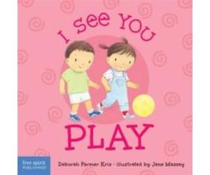 Deborah Farmer Kris I See You Play Board book Book Deborah Farmer Kris Multicolor