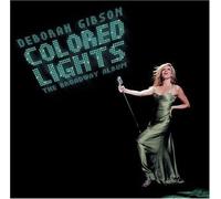 Deborah Gibson - Colored Lights: The Broadway Album [Us Import]