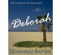 Deborah: God's Woman On Assignment