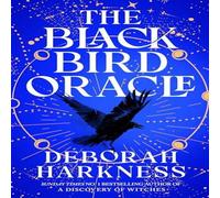 Deborah Harkness The Black Bird Oracle : The exhilarating new All Souls novel Deborah Harkness Multicolor